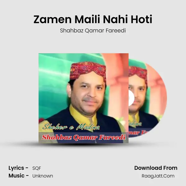 Zamen Maili Nahi Hoti mp3 song