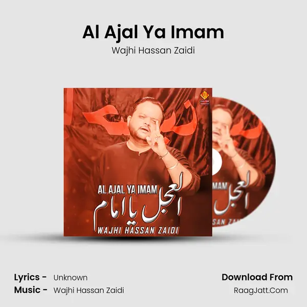 Al Ajal Ya Imam MP3 Song by Wajhi Hassan Zaidi Cover
