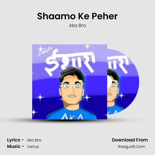 Shaamo Ke Peher MP3 Song by Aka Bro Cover
