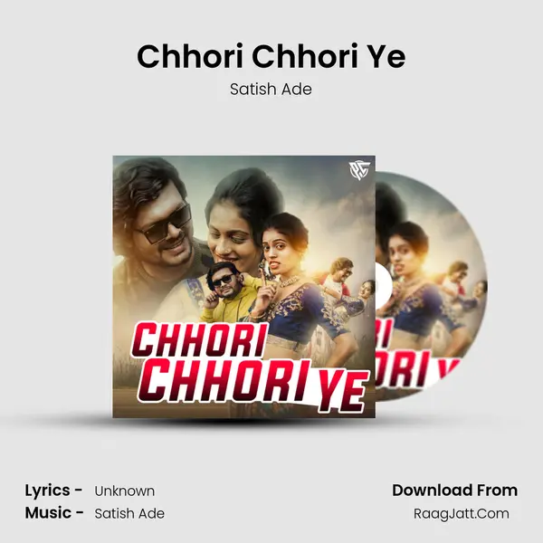 Chhori Chhori Ye - Satish Ade