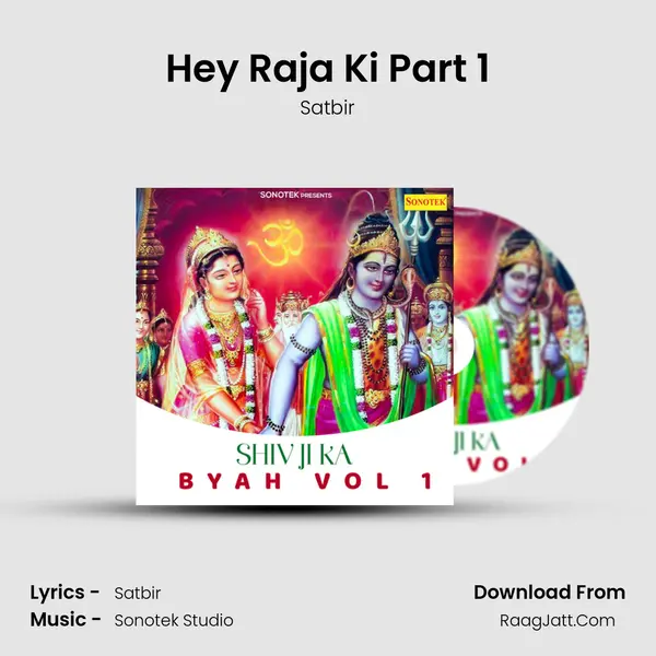 Hey Raja Ki Part 1 MP3 Song by Satbir Cover