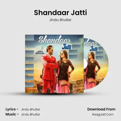 Shandaar Jatti - Jindu Bhullar