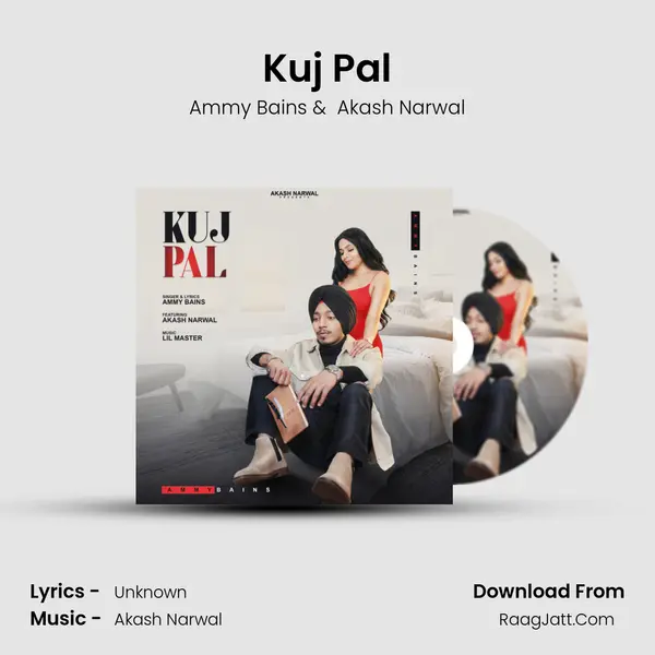 Kuj Pal - Ammy Bains