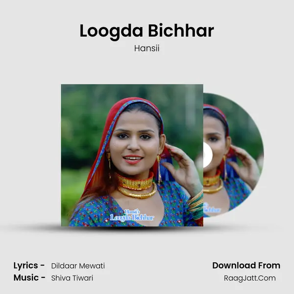 Loogda Bichhar - Hansii