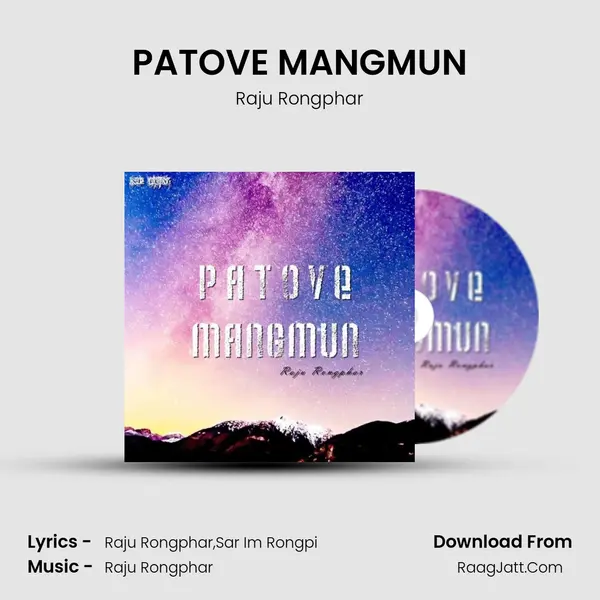 PATOVE MANGMUN MP3 Song by Raju Rongphar Cover