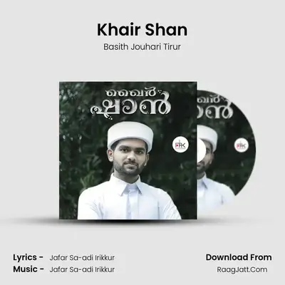 Khair Shan - Basith Jouhari Tirur
