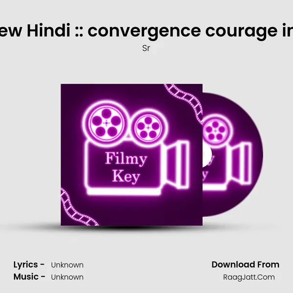 Convergence Film Review Hindi :: convergence courage in a Crisis Netflix Review  MP3 Song by Sr Cover