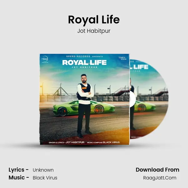 Royal Life - Jot Habitpur
