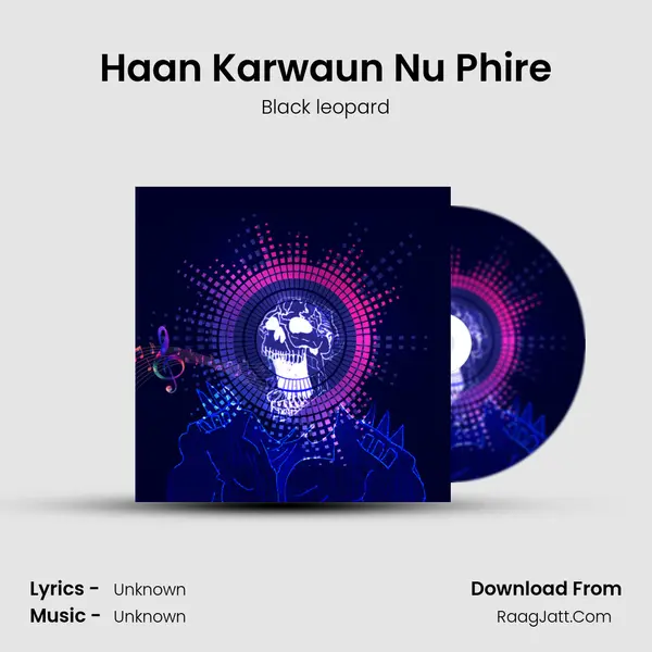 Haan Karwaun Nu Phire - Black leopard