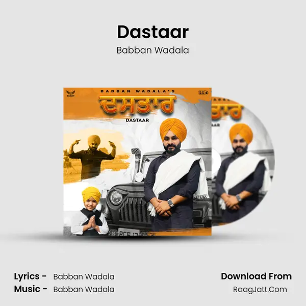 Dastaar - Babban Wadala
