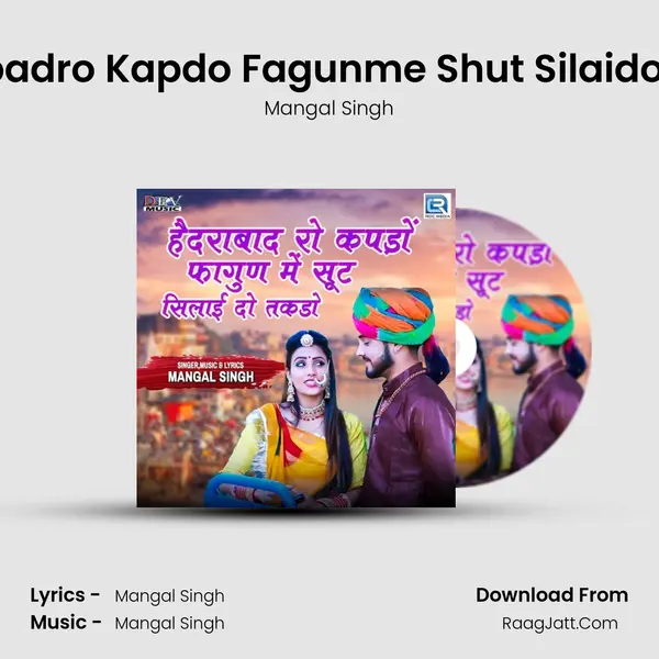 Hedrabadro Kapdo Fagunme Shut Silaido Tagdo - Mangal Singh