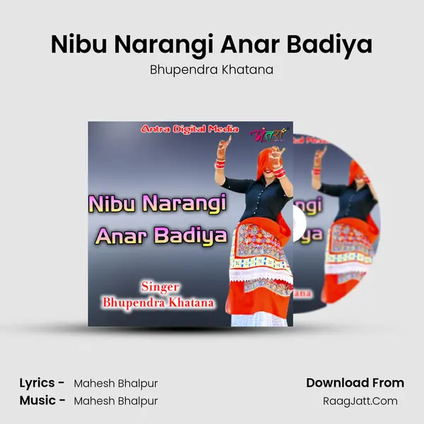 Nibu Narangi Anar Badiya - Bhupendra Khatana