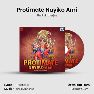Protimate Nayiko Ami - Sheli Mukherjee