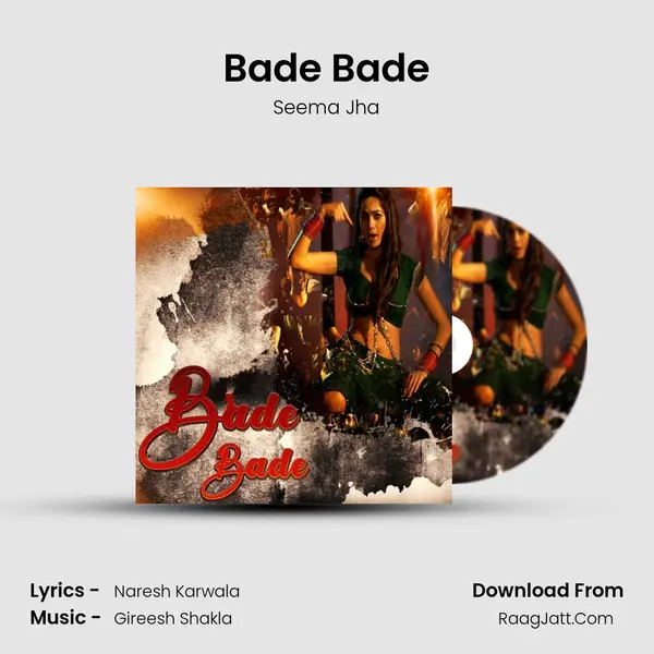 Bade Bade MP3 Song by Seema Jha Cover