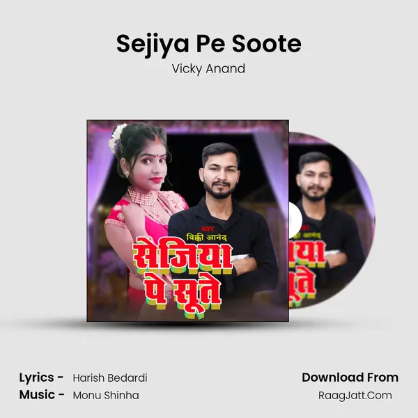 Sejiya Pe Soote - Vicky Anand