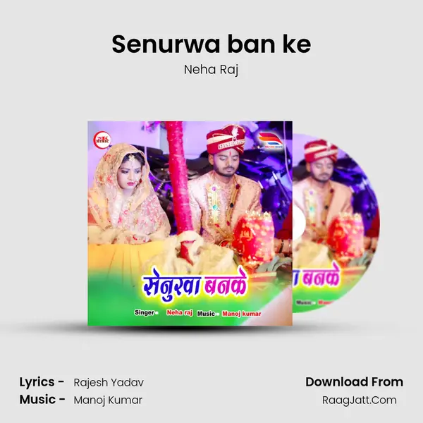 Senurwa ban ke - Neha Raj