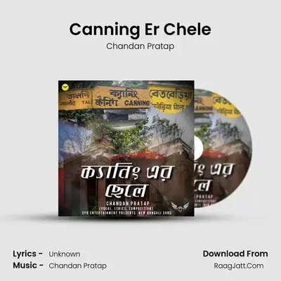 Canning Er Chele MP3 Song by Chandan Pratap Cover