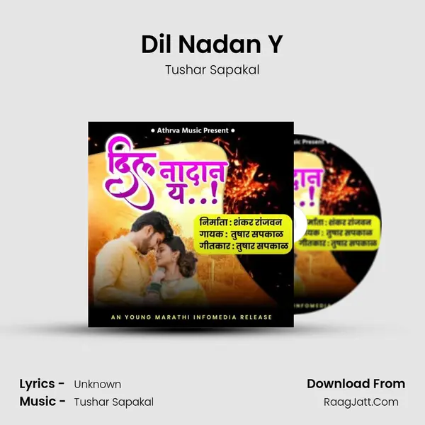 Dil Nadan Y - Tushar Sapakal