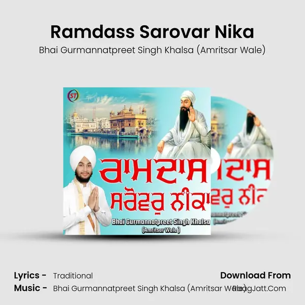 Ramdass Sarovar Nika - Bhai Gurmannatpreet Singh Khalsa (Amritsar Wale)