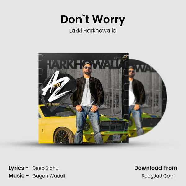 Don`t Worry MP3 Song by Lakki Harkhowalia Cover