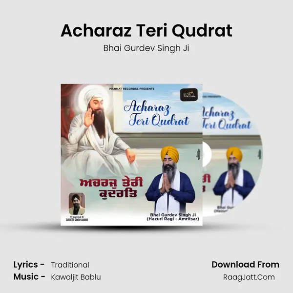 Acharaz Teri Qudrat - Bhai Gurdev Singh Ji
