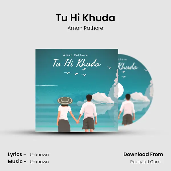 Tu Hi Khuda MP3 Song by Aman Rathore Cover