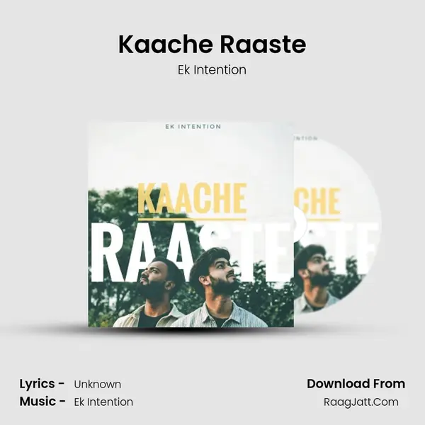 Kaache Raaste - Ek Intention