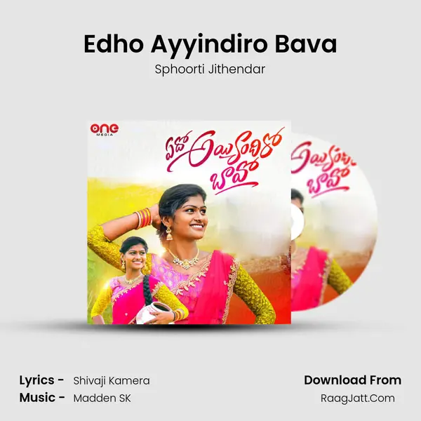 Edho Ayyindiro Bava - Sphoorti Jithendar