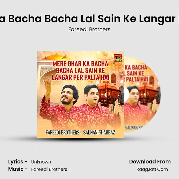 Mere Ghar Ka Bacha Bacha Lal Sain Ke Langar Per Palta Hai - Single - Fareedi Brothers