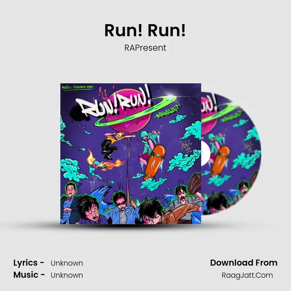 Run! Run! MP3 Song by RAPresent Cover