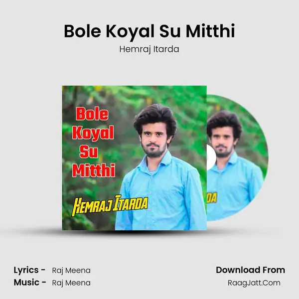 Bole Koyal Su Mitthi mp3 song