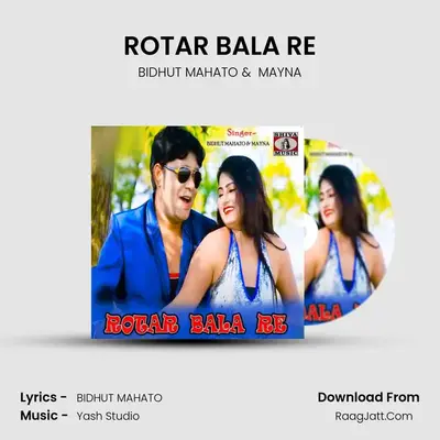 ROTAR BALA RE - BIDHUT MAHATO