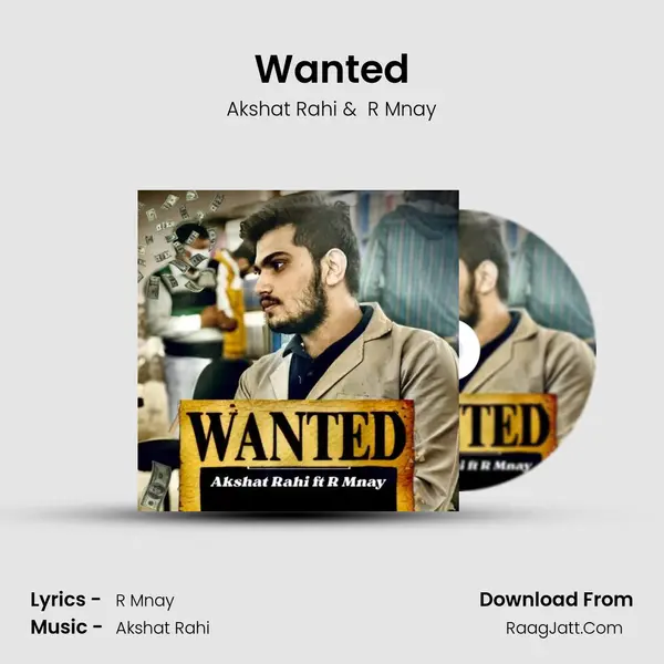 Wanted - Akshat Rahi