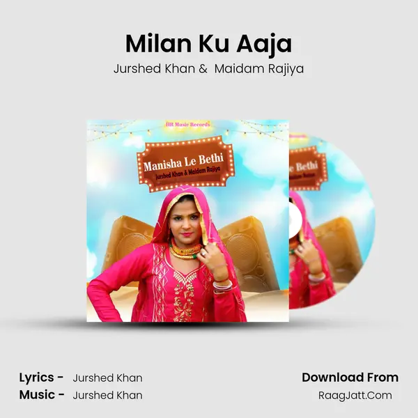 Milan Ku Aaja mp3 song