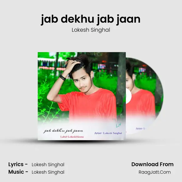 jab dekhu jab jaan MP3 Song by Lokesh Singhal Cover