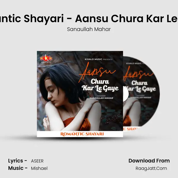 Romantic Shayari - Aansu Chura Kar Le Gaye mp3 song
