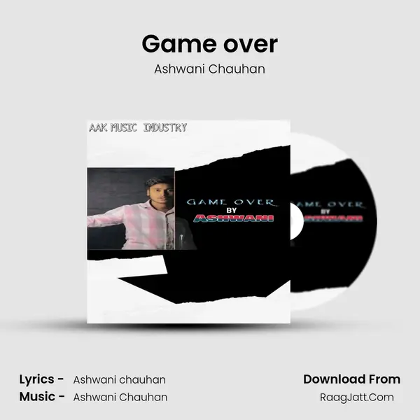 Game over MP3 Song by Ashwani Chauhan Cover