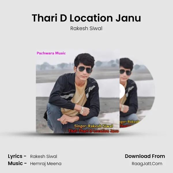 Thari D Location Janu MP3 Song by Rakesh Siwal Cover