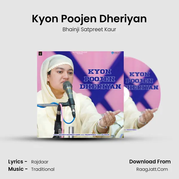 Kyon Poojen Dheriyan MP3 Song by Bhainji Satpreet Kaur Cover