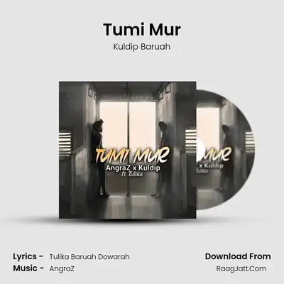 Tumi Mur - Kuldip Baruah