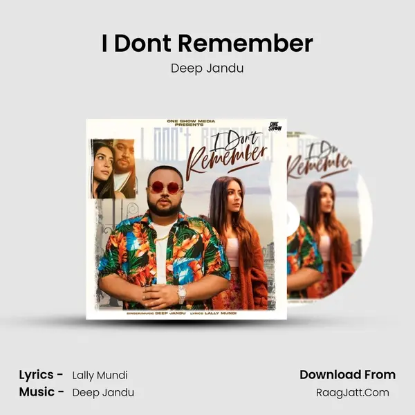 I Don't Remember - Deep Jandu