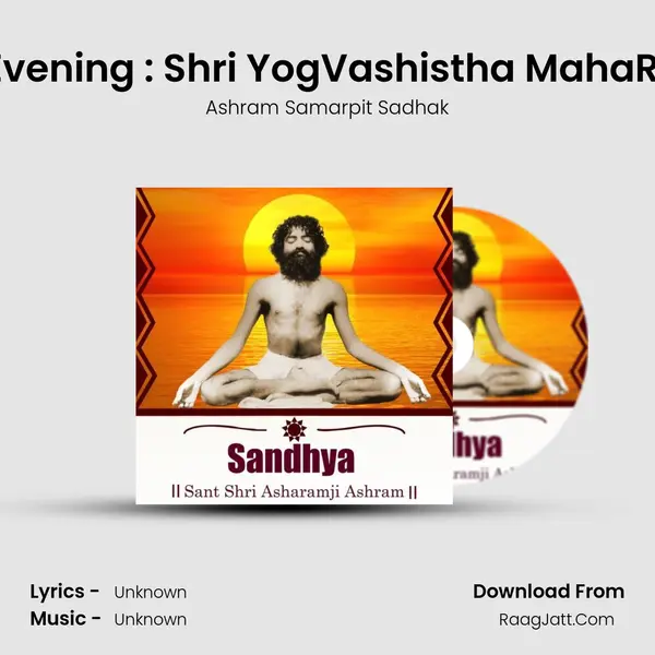 Aug 10,2022 Wednesday : Evening : Shri YogVashistha MahaRamayan 10-08-2022 Eveni MP3 Song by Ashram Samarpit Sadhak Cover