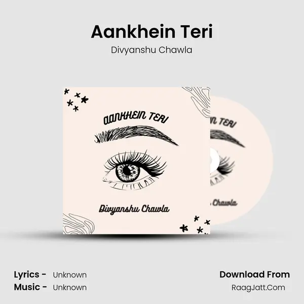 Aankhein Teri MP3 Song by Divyanshu Chawla Cover