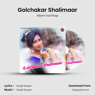 Golchakar Shalimaar MP3 Song by Nitesh Kachhap Cover