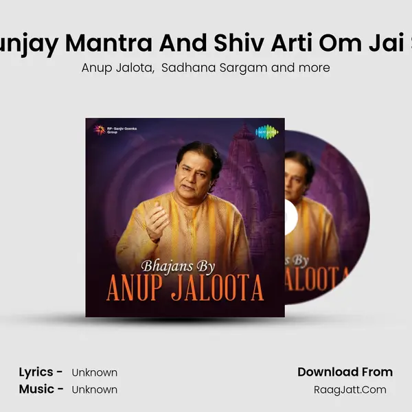 Maha Mrutyunjay Mantra And Shiv Arti Om Jai Shiv Omkara MP3 Song by Anup Jalota Cover