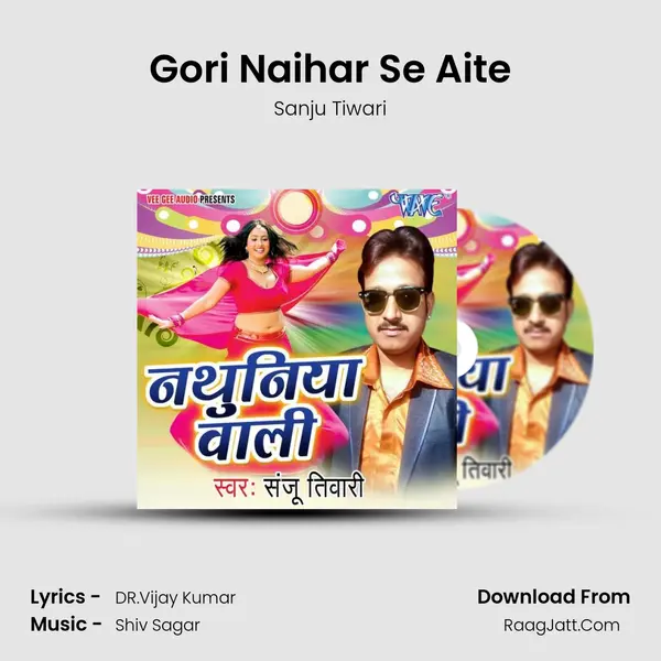 Gori Naihar Se Aite MP3 Song by Sanju Tiwari Cover