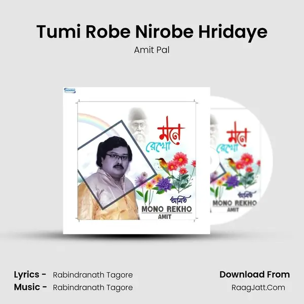 Tumi Robe Nirobe Hridaye mp3 song