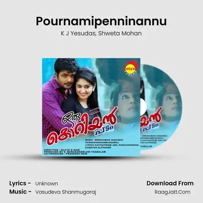 Pournamipenninannu MP3 Song by K J Yesudas Cover