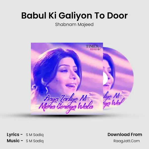 Babul Ki Galiyon To Door MP3 Song by Shabnam Majeed Cover