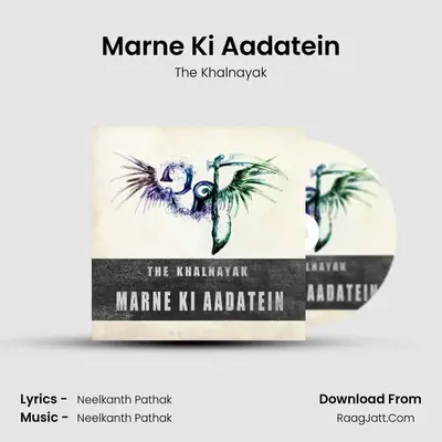 Marne Ki Aadatein - The Khalnayak